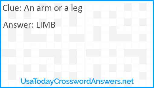 An arm or a leg Answer