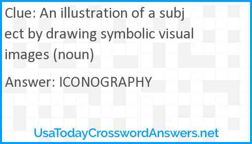 An illustration of a subject by drawing symbolic visual images (noun) Answer