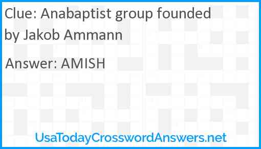 Anabaptist group founded by Jakob Ammann Answer