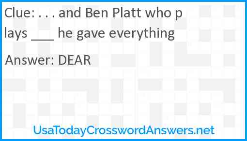 . . . and Ben Platt who plays ___ he gave everything Answer