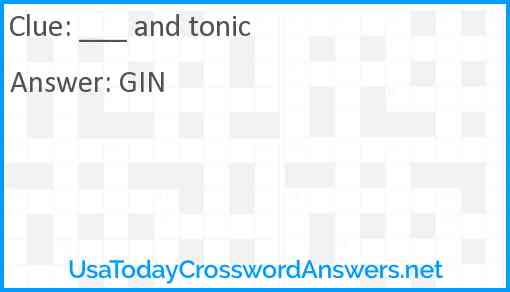 ___ and tonic Answer