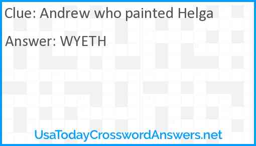 Andrew who painted Helga Answer