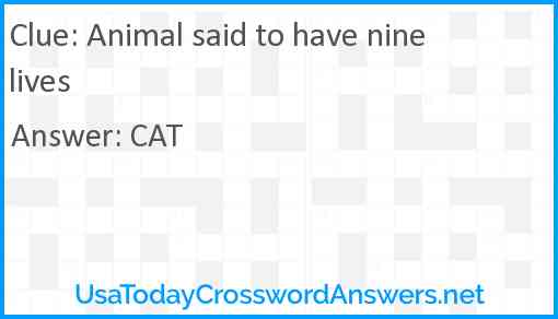 Animal said to have nine lives Answer