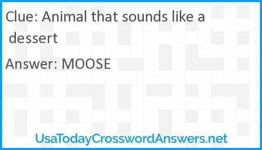 Animal that sounds like a dessert Answer