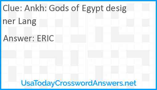 Ankh: Gods of Egypt designer Lang Answer