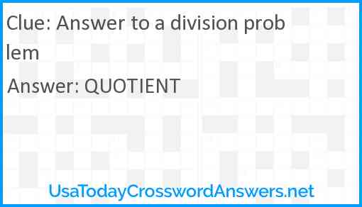Answer to a division problem Answer