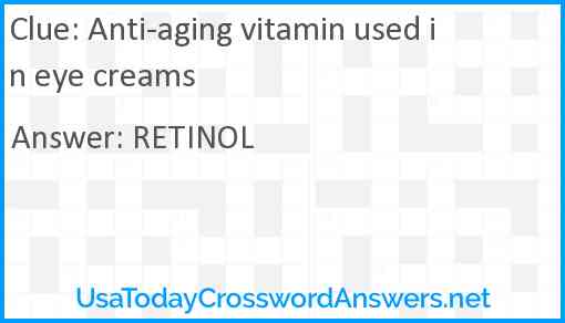 Anti-aging vitamin used in eye creams Answer