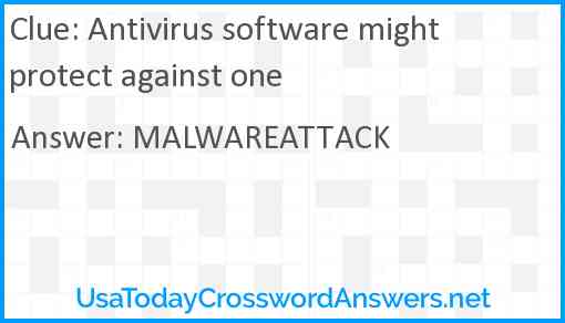 Antivirus software might protect against one Answer