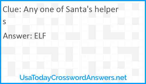 Any one of Santa's helpers Answer