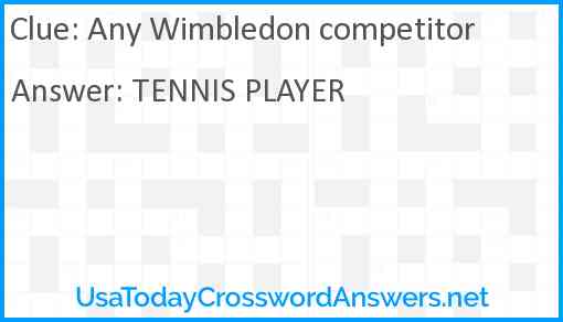 Any Wimbledon competitor Answer