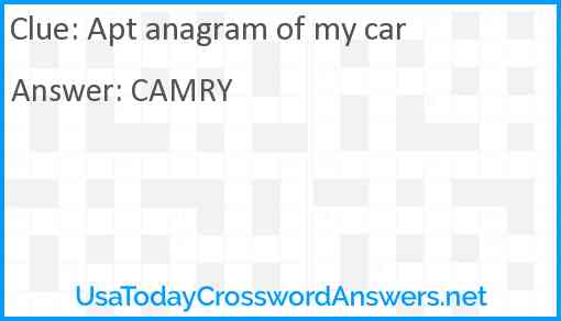 Apt anagram of my car Answer