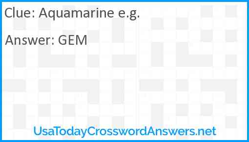 Aquamarine e.g. Answer