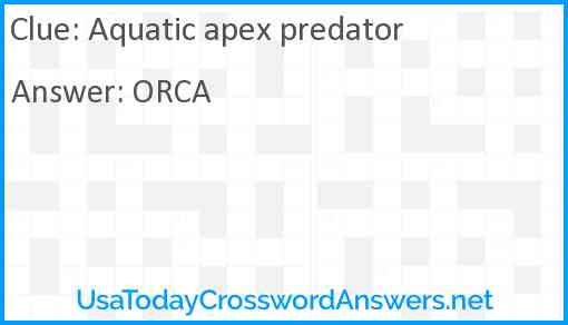 Aquatic apex predator Answer