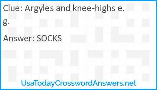 Argyles and knee-highs e.g. Answer