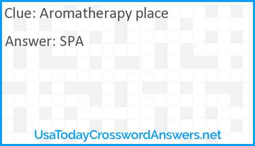 Aromatherapy place Answer