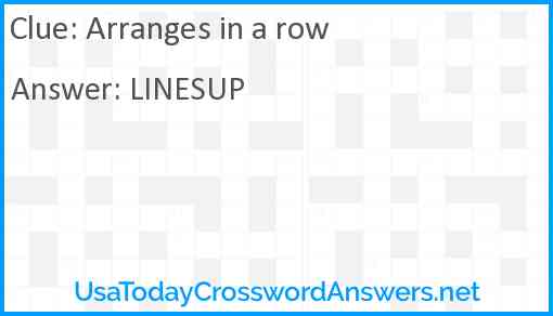 Arranges in a row Answer