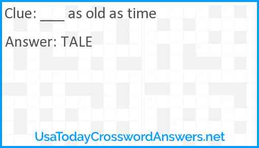 ___ as old as time . . . Answer