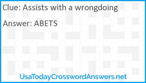 Assists with a wrongdoing Answer
