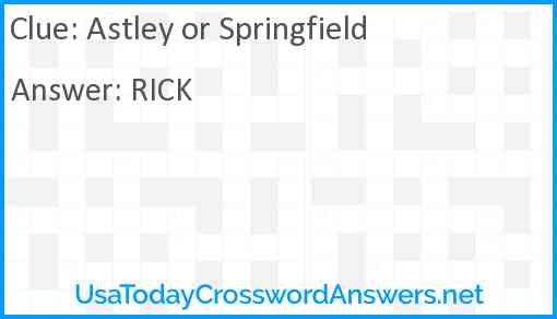 Astley or Springfield Answer