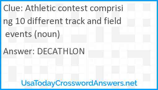 Athletic contest comprising 10 different track and field events (noun) Answer