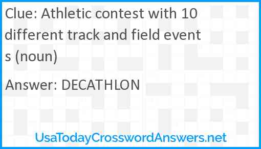 Athletic contest with 10 different track and field events (noun) Answer