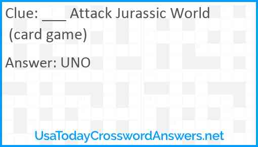 ___ Attack Jurassic World (card game) Answer