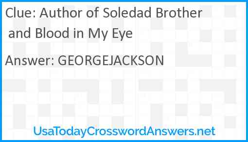 Author of Soledad Brother and Blood in My Eye Answer