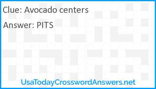 Avocado centers Answer