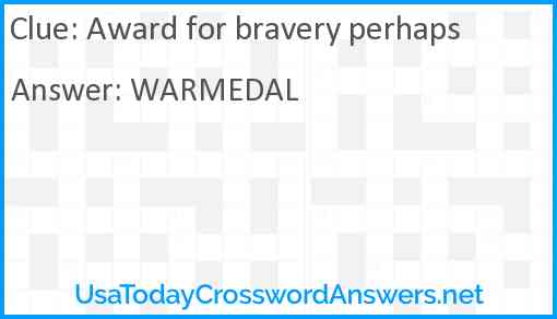 Award for bravery perhaps Answer