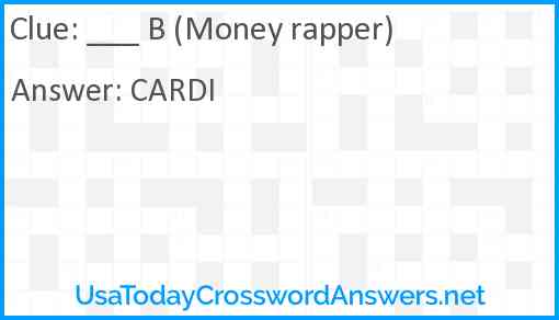 ___ B (Money rapper) Answer