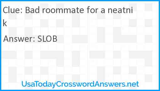 Bad roommate for a neatnik Answer