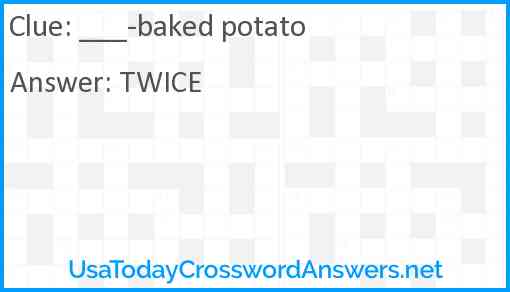___-baked potato Answer