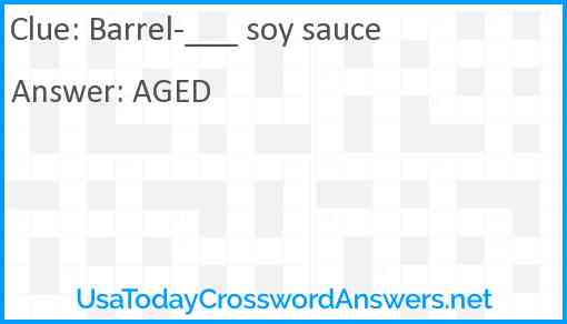 Barrel-___ soy sauce Answer