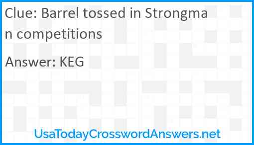 Barrel tossed in Strongman competitions Answer