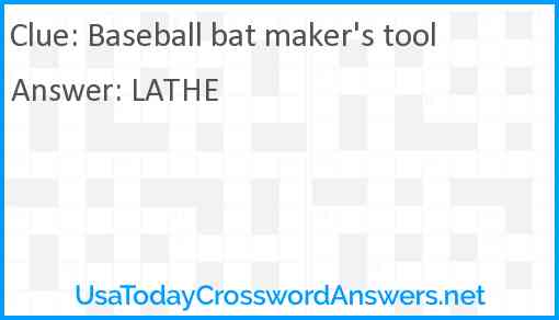 Baseball bat maker's tool Answer