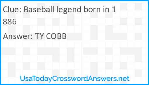 Baseball legend born in 1886 Answer