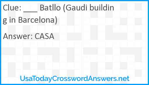 ___ Batllo (Gaudi building in Barcelona) Answer