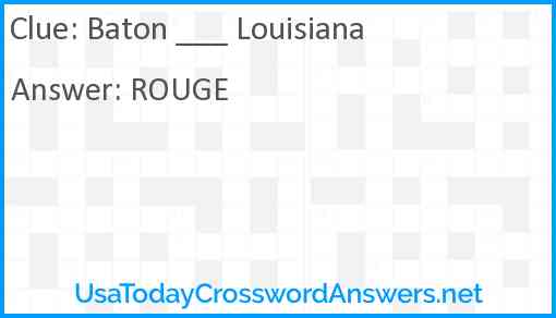 Baton ___ Louisiana Answer
