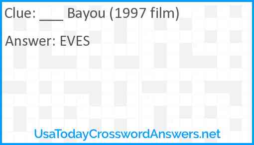___ Bayou (1997 film) Answer