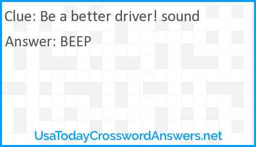 Be a better driver! sound Answer
