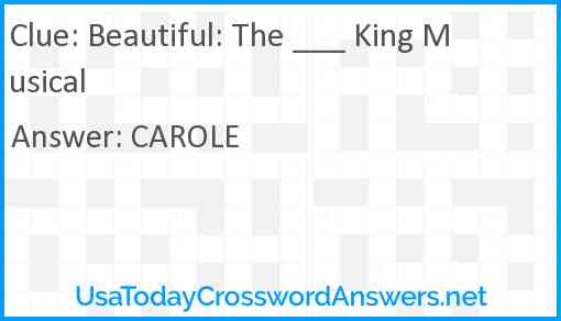 Beautiful: The ___ King Musical Answer
