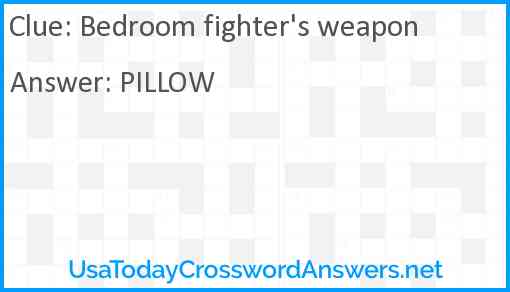 Bedroom fighter's weapon Answer