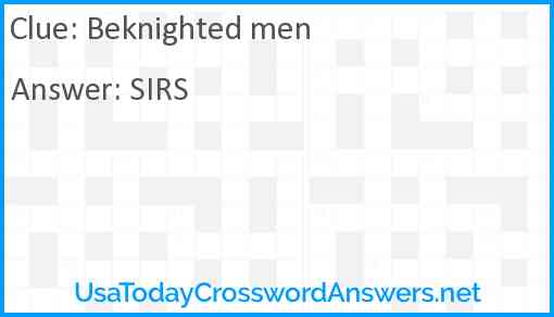 Beknighted men Answer