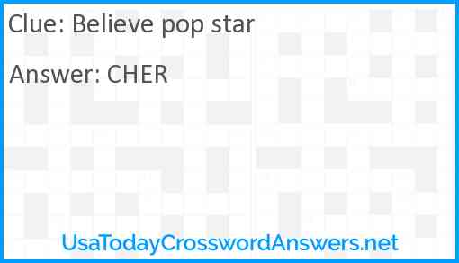 Believe pop star Answer
