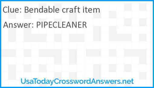 Bendable craft item Answer