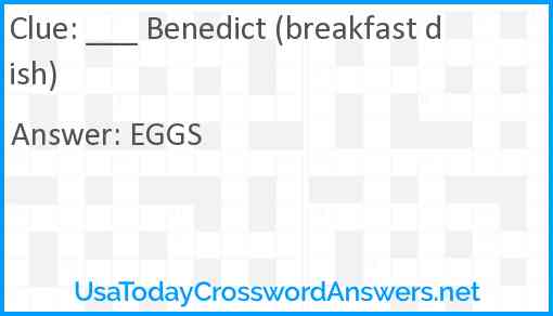 ___ Benedict (breakfast dish) Answer