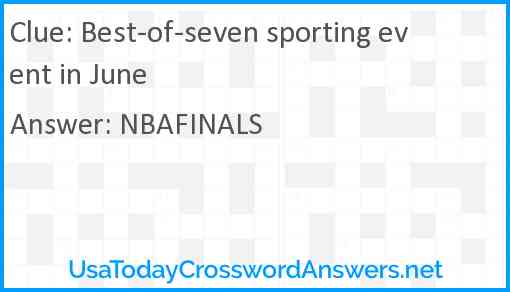 Best-of-seven sporting event in June Answer