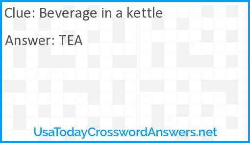 Beverage in a kettle Answer