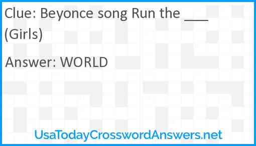 Beyonce song Run the ___ (Girls) Answer