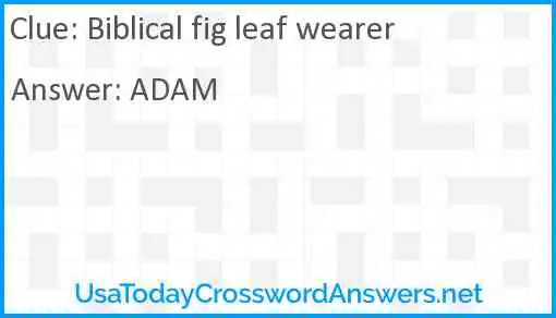 Biblical fig leaf wearer Answer